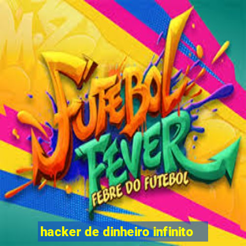 hacker de dinheiro infinito